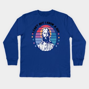 I Can't But I Know A Guy - Retro Christian Jesus Kids Long Sleeve T-Shirt